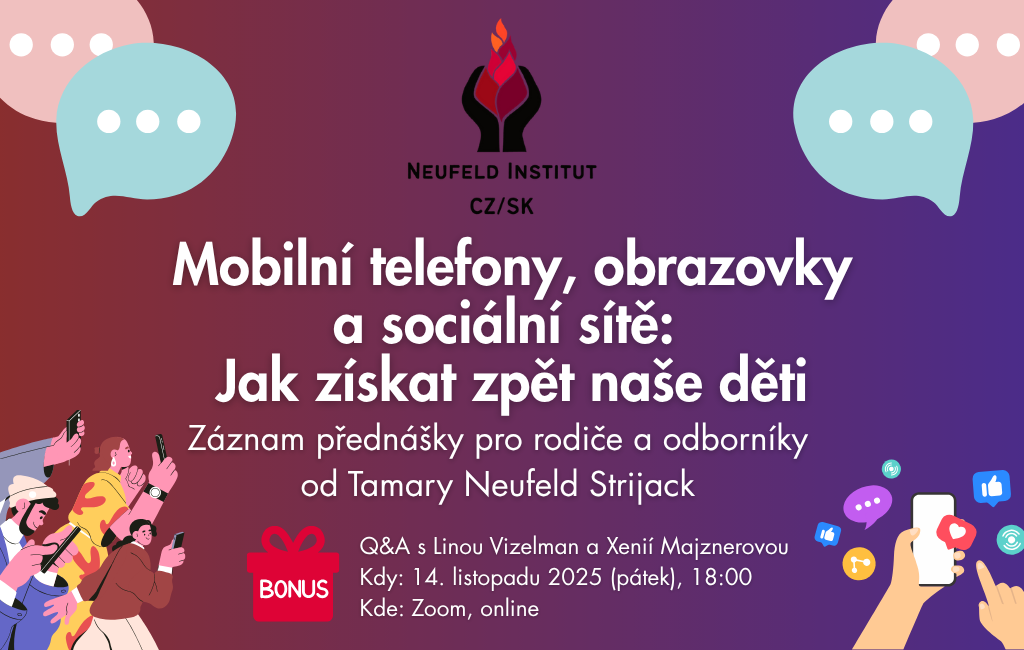 „Mobilní telefony, obrazovky a sociální sítě: Jak získat zpět naše děti.“ Přednáška pro rodiče a odborníky od Tamary Neufeld Strijack.