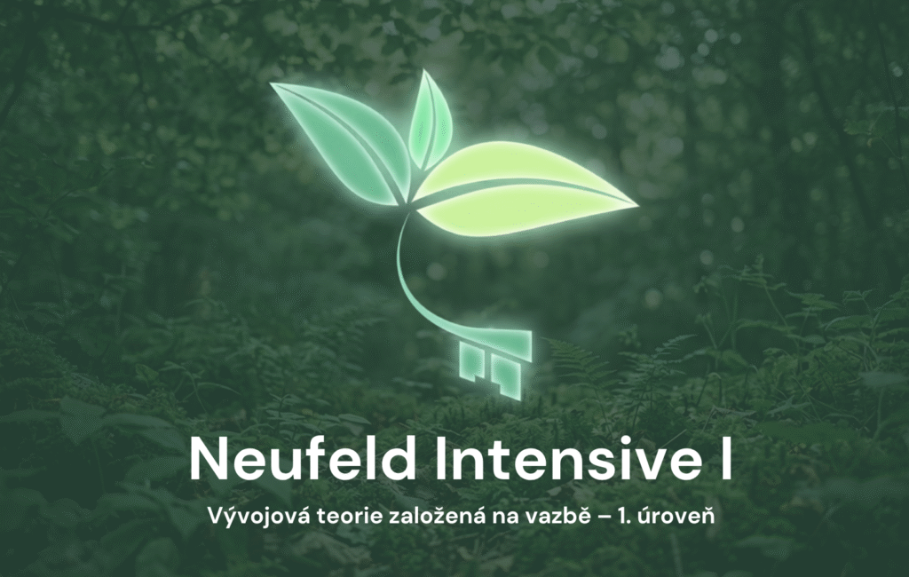 Intensive 1. Hloubkový kurz teorie Gordona Neufelda